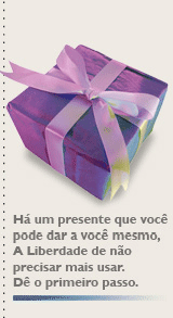 Há um presente que você pode dar a você mesmo. A liberdade de não precisar mais usar. Dê o primeiro passo.